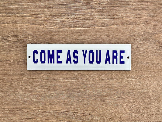 Come as You Are